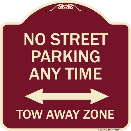 Signmission No Street Parking Anytime Tow Away Zone Heavy-Gauge Aluminum Sign, 18" x 18", BU-1818-23569 A-DES-BU-1818-23569